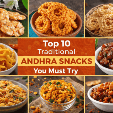 Top 10 Traditional Andhra Snacks You Must Try